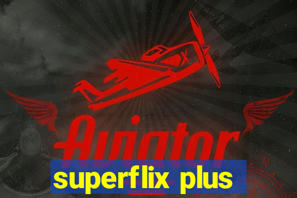 superflix plus